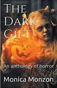 Title: The Dark Gift, Author: Monica Monzon