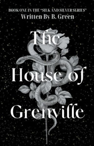 Title: The House Of Grenville, Author: B Green