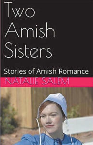 Title: Two Amish Sisters, Author: Natalie Salem