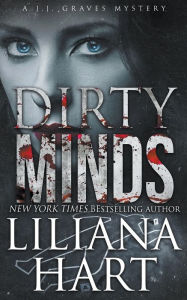 Title: Dirty Minds, Author: Liliana Hart