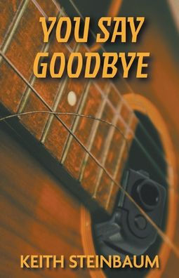 You Say Goodbye