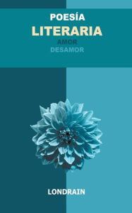 Title: Poesï¿½a literaria: Amor/desamor, Author: Londrain