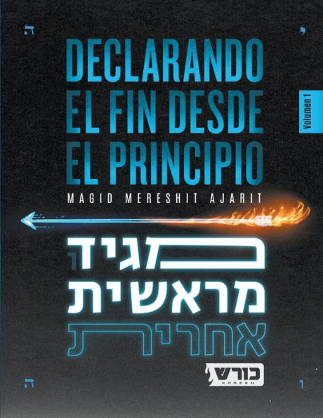 Declarando el Fin desde el Principio