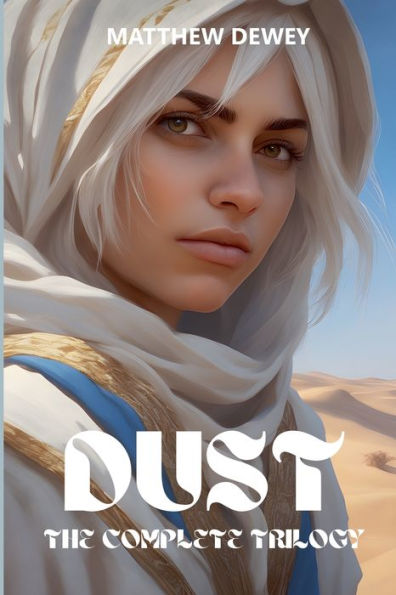 Dust: The Complete Trilogy