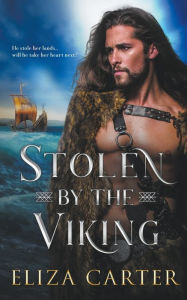 Title: Stolen by the Viking, Author: Eliza Carter