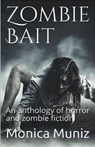 Title: Zombie Bait, Author: Monica Muniz