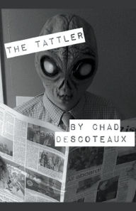 Title: The Tattler, Author: Chad Descoteaux