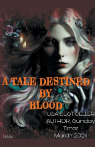 Title: A Tale Destined by Blood, Author: Natalie