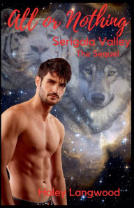 Title: All or Nothing Serigala Valley the Sequel, Author: Haley Langwood