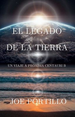 El legado de la Tierra: Viaje a Prï¿½xima Centauri B