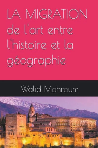 la Migration de l'art entre l'histoire et gï¿½ographie