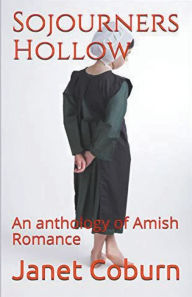 Title: Sojourners Hollow An Anthology of Amish Romance, Author: Janet Coburn