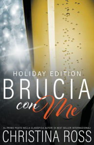 Title: Brucia con Me, Holiday Edition, Author: Christina Ross