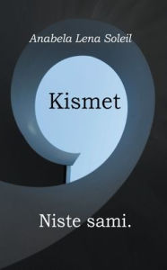 Title: Kismet, Author: Anabela Lena Soleil