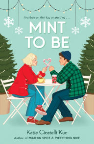 Title: Mint to Be, Author: Katie Cicatelli-Kuc