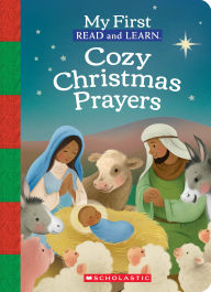 Title: My First Read and Learn: Cozy Christmas Prayers, Author: Scholastic