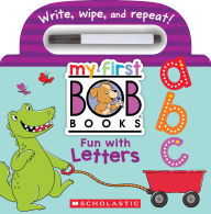 Title: My First Bob Books - Fun with Letters Wipe-Clean Board Book ABCs, Up to Age 5 (Reading Readiness), Author: Scholastic