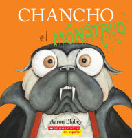 Title: Chancho el monstruo (Pig the Monster), Author: Aaron Blabey