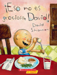 Title: ¡Eso no es gracioso, David! (That's Not Funny, David!), Author: David Shannon