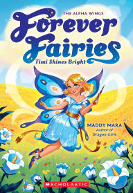Title: Timi Shines Bright (Forever Fairies #7), Author: Maddy Mara