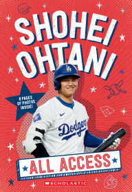 Title: Shohei Ohtani: All Access, Author: Scholastic