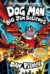 Alternative view 1 of Big Jim Believes (B&N Exclusive Edition) (Dog Man Series #14)