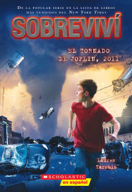 Title: Sobreviví el tornado de Joplin, 2011 (I Survived the Joplin Tornado, 2011, Author: Lauren Tarshis