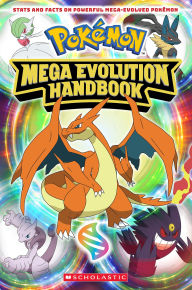 Title: Mega Evolution Handbook (Pokémon), Author: Scholastic