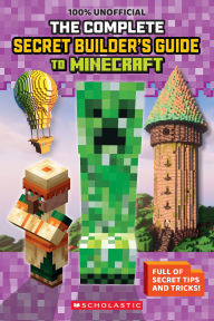 Title: Secret Builder's Guide: Minecraft, Author: Scholastic