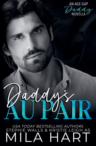 Daddy's Au Pair: An Age-Gap Daddy Romance