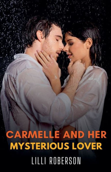 Carmelle and her Mysterious Lover