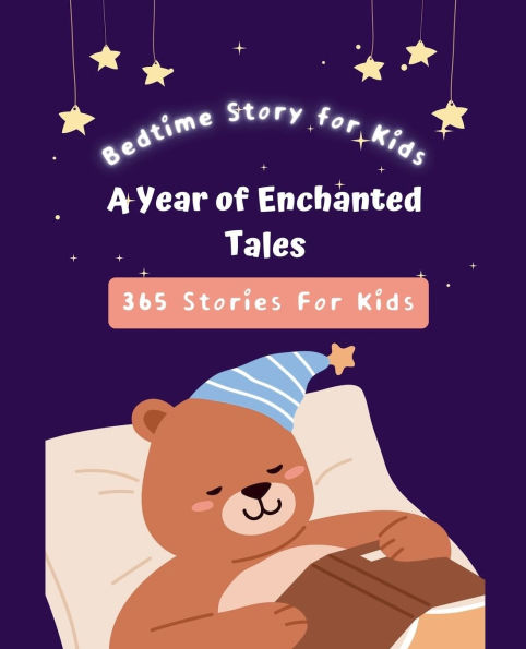 Bedtime Story for Kids: A Year of Enchanted Tales, 365 stories