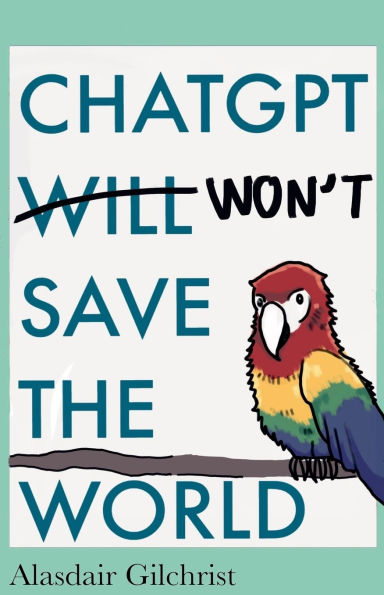 ChatGPT Will Won't Save The World