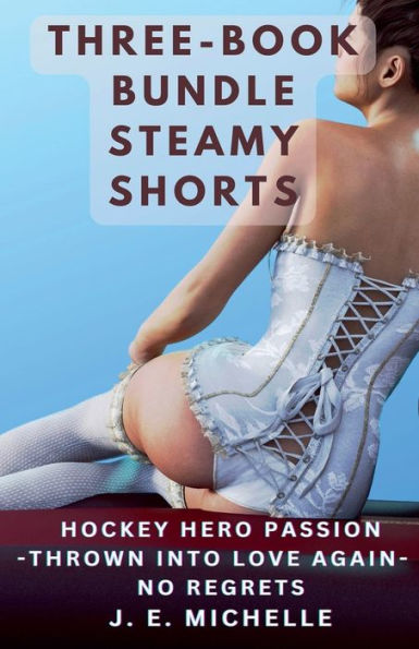 Three-Book Bundle Hockey Hero Passion - Thrown Into Love Again No Regrets