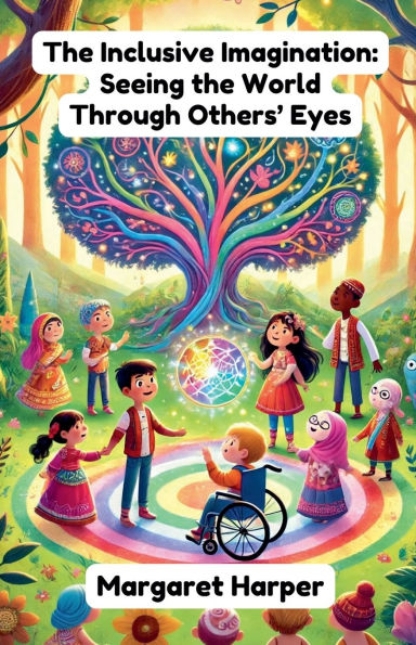 the Inclusive Imagination: Seeing World Through Others' Eyes