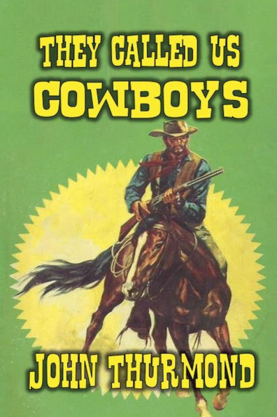 They Called Us Cowboys