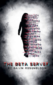 Title: The Beta Server, Author: Gavin Rosenbloom