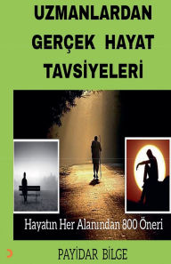 Title: Uzmanlardan Gerï¿½ek Hayat Tavsiyeleri, Author: Payİdar Bİlge