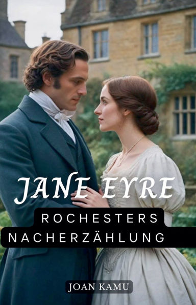 Jane Eyre: Rochesters Nacherzï¿½hlung