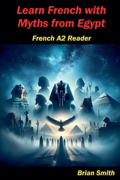 Learn French with Myths from Egypt