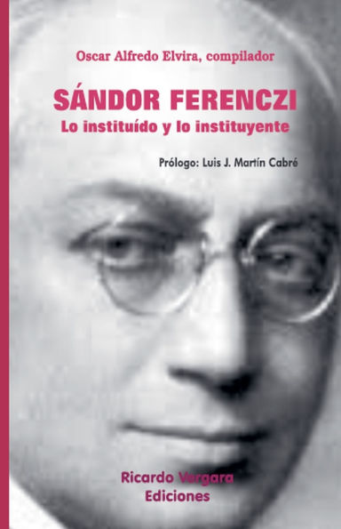 Sï¿½ndor Ferenczi. Lo instituï¿½do y lo instituyente