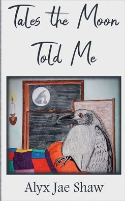 Tales the Moon Told Me