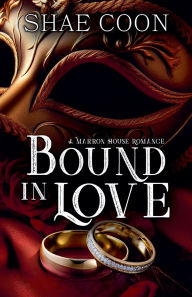 Title: Bound in Love, Author: Shae Coon