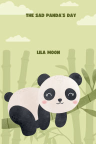 Title: The Sad Panda's Day, Author: Lila Moon