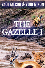 Title: The Gazelle I, Author: Yaoi Falcon
