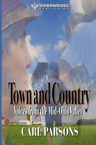 Town and Country: Voices from the Mid-Ohio Valley