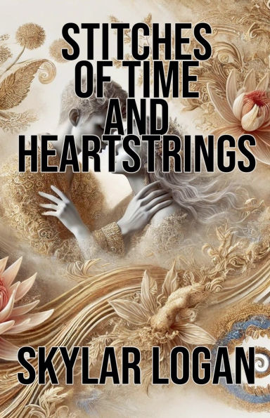 Stitches of Time and Heartstrings