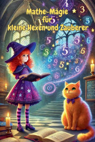 Title: Mathe-Magie fï¿½r kleine Hexen und Zauberer, Author: Anna Wagner