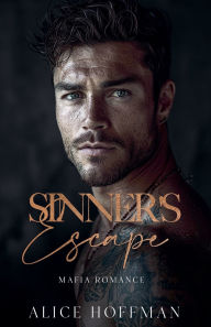 Title: Sinner's Escape: Mafia Romance, Author: Alice Hoffman