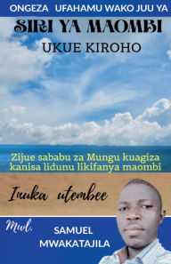 Title: Ongeza ufahamu wako kuhusu maombi, Author: Samuel Aswile